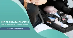 How To Hire A Baby Capsule
